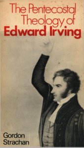 book The Pentecostal theology of Edward Irving