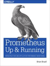 book Prometheus: Up & Running: Infrastructure and Application Performance Monitoring