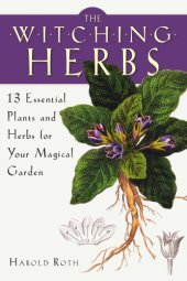 book The Witching Herbs : 13 Essential Plants and Herbs for Your Magical Garden