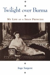 book Twilight Over Burma: My Life as a Shan Princess