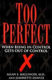 book Too perfect : when being in control gets out of control