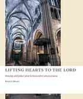 book Lifting hearts to the lord : worship with John Calvin in sixtenth-century Geneva