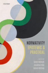 book Normativity : epistemic and practical