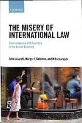 book The Misery Of International Law: Confrontations With Injustice In The Global Economy