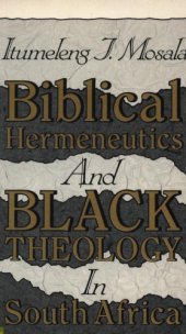 book Biblical hermeneutics and black theology in South Africa