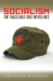 book Socialism: The Failed Idea That Never Dies