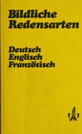 book Bildliche Redensarten: Deutsch, Englisch, Französisch