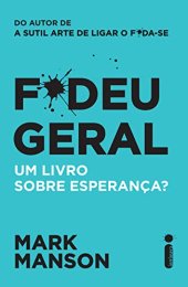 book F*deu Geral. Um livro sobre esperança?