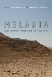 book Melania: Early Christianity through the Life of One Family