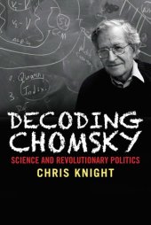 book Decoding Chomsky: Science and Revolutionary Politics