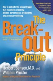 book The Breakout Principle: How to Activate the Natural Trigger That Maximizes Creativity, Athletic Performance, Productivity, and Personal Well-Being