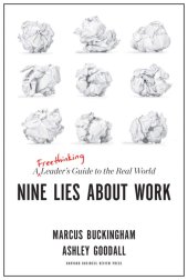 book Nine Lies About Work: A Freethinking Leader’s Guide to the Real World