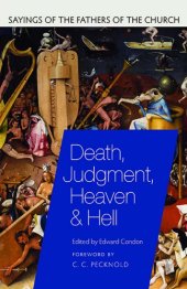 book Death, Judgment, Heaven, and Hell: Sayings of the Fathers of the Church