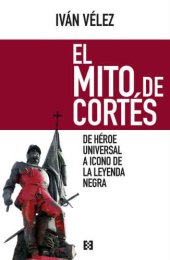 book El mito de Cortés