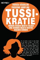 book Tussikratie : Warum Frauen nichts falsch und Männer nichts richtig machen können