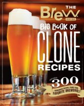 book The Brew your own big book of clone recipes : featuring 300 homebrew recipes from your favorite breweries