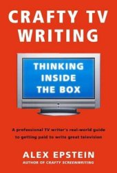 book Crafty TV Writing: Thinking Inside the Box