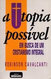 book A utopia possível: em busca de um cristianismo integral