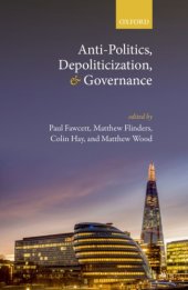 book Anti-Politics, Depoliticization, and Governance