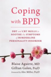 book Coping with BPD: DBT and CBT Skills to Soothe the Symptoms of Borderline Personality Disorder