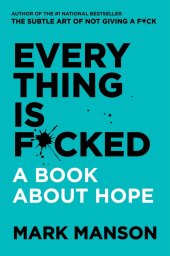 book Everything Is F*cked: A Book About Hope