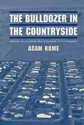 book The Bulldozer in the Countryside: Suburban Sprawl and the Rise of American Environmentalism