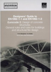 book Designers’ guide to EN 1992-1-1 and EN 1992-1-2. Eurocode 2: design of concrete structures. General rules and rules for buildings and structural fire design