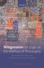 book Wittgenstein On Logic As The Method Of Philosophy: Re-Examining The Roots And Development Of Analytic Philosophy