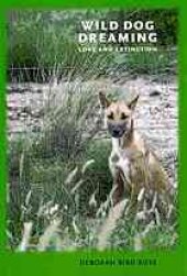 book Wild Dog Dreaming: Love and Extinction