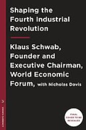 book Shaping the Future of the Fourth Industrial Revolution: A Guide to Building a Better World