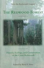 book The redwood forest : history, ecology, and conservation of the coast redwoods