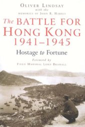 book The Battle for Hong Kong, 1941-1945: Hostage to Fortune