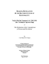 book Reason, revelation & the reconstitution of rationality: Taqī al-Dīn Ibn Taymiyya’s (d. 728/1328) «Dar’ Ta ’ārud al- ’Aql wa-l-Naql» or "The refutation of the contradiction of reason and revelation"