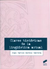 book Claves históricas de la lingüística actual: 20 siglos de reflexiones sobre el lenguaje a través de 20 referencias fundamentales