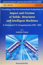 book Proceedings of the first International Symposium on Impact and Friction of Solids, Structures and Intelligent Machines : in memoriam P.D. Panagiotopoulos (1950-1998), Ottawa Congress Centre, Ottawa, Canada, 27-30 June 1998