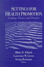 book Settings for health promotion : linking theory and practice