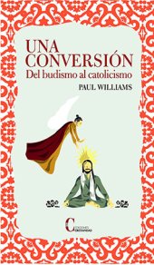 book Una Conversión: del Budismo al Catolicismo