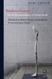 book Murderous Consent: On The Accommodation Of Violent Death