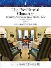 book The presidental character : predicting performance in the White House