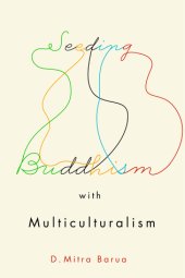 book Seeding Buddhism with Multiculturalism: The Transmission of Sri Lankan Buddhism in Toronto