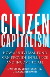 book Citizen Capitalism: How a Universal Fund Can Provide Influence and Income to All