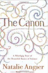 book The Canon: A Whirligig Tour of the Beautiful Basics of Science