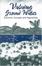 book Valuing Ground Water: Economic Concepts and Approaches