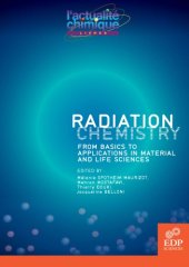 book Radiation chemistry : From basics to applications in material and life sciences