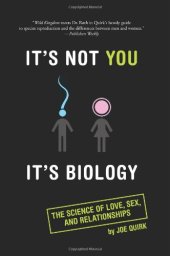 book It's not you, it's biology: the real reason men and women are different