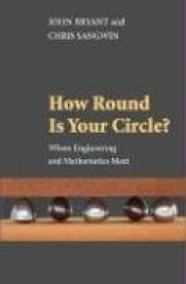 book How Round Is Your Circle?: Where Engineering and Mathematics Meet