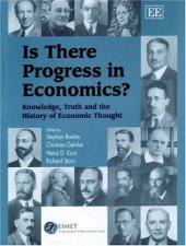 book Is There Progress in Economics?: Knowledge, Truth and the History of Economic Thought