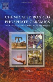 book Chemically Bonded Phosphate Ceramics: Twenty-First Century Materials with Diverse Applications