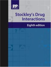 book Stockley's drug interactions: a source book of interactions, their mechanisms, clinical importance, and management