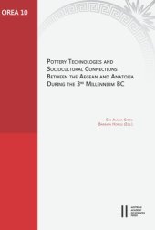 book Pottery Technologies and Sociocultural Connections Between the Aegean and Anatolia During the 3rd Millenium BC